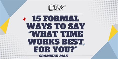 15 Formal Ways to Say “What Time Works Best for .